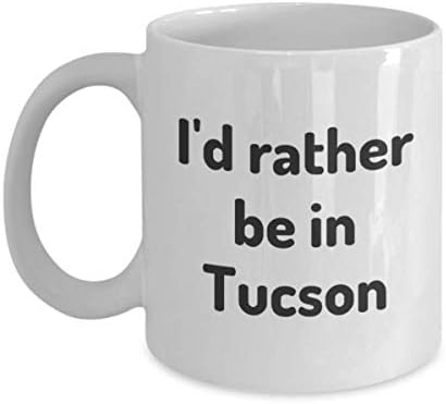 Tucson çay bardağı gezgin iş arkadaşı arkadaş hediye Arizona seyahat kupa hediye olmayı tercih ederim